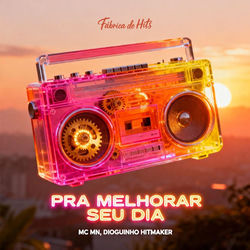 Pra Melhorar Seu Dia