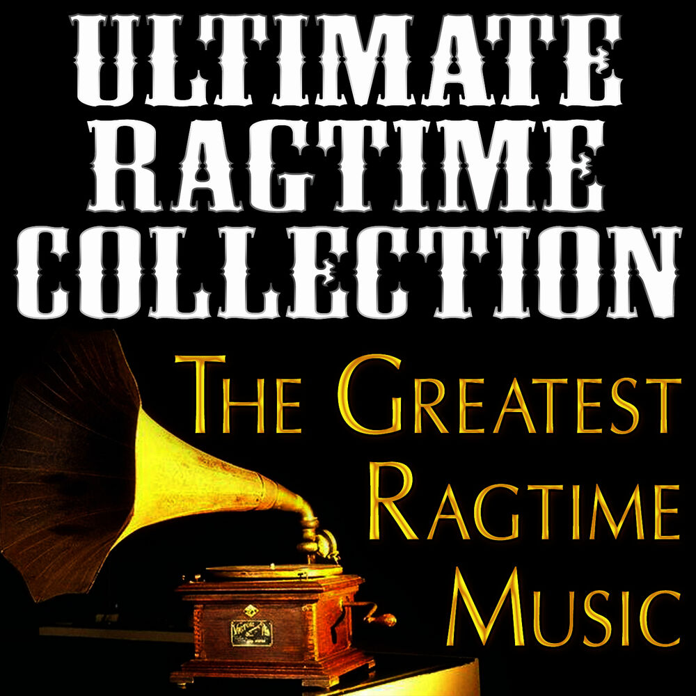 Picture of Ultimate Ragtime Collection (The Greatest Ragtime Music)