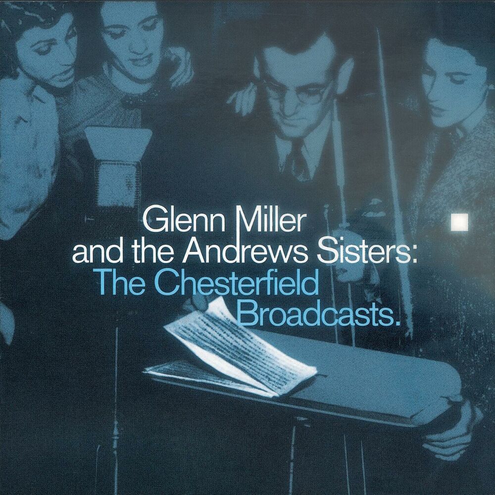 Picture of Glenn Miller And The Andrews Sisters: The Chesterfield Broadcasts