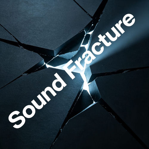 Sound Fracture