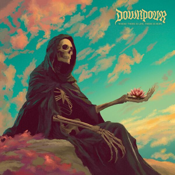 Downpour - Where There Is Life, There Is Hope (2025)