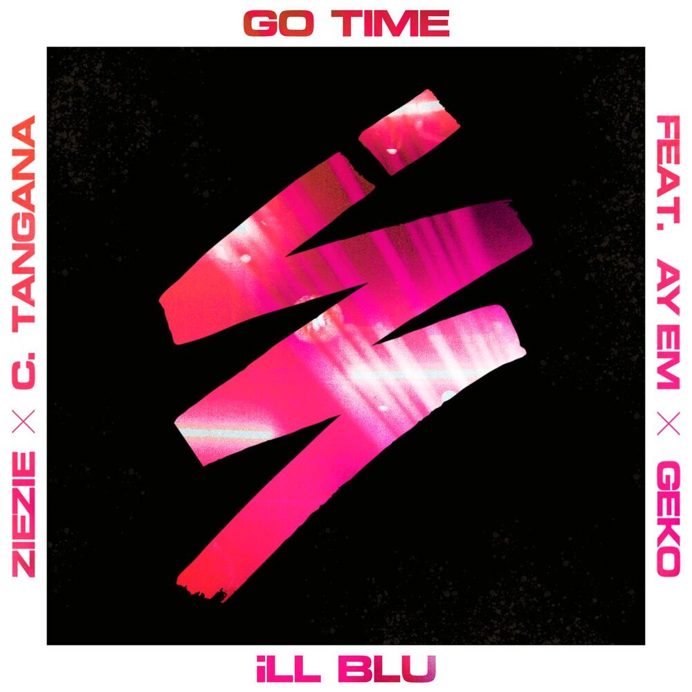Picture of Go Time (feat. Ay Em, Geko, ZieZie & C. Tangana)