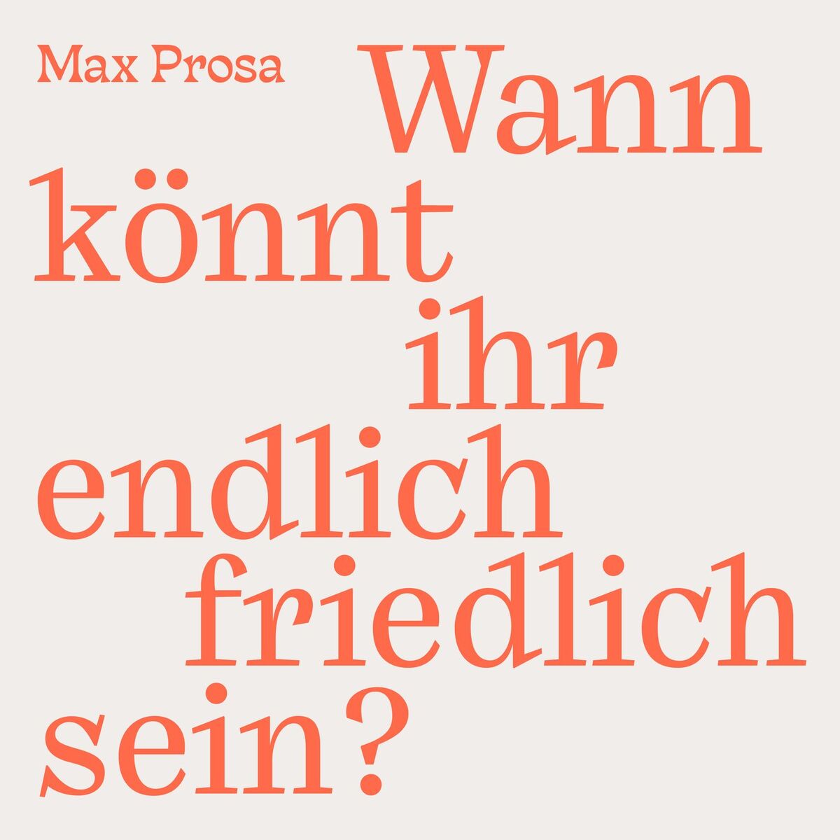 Album cover of Wann könnt ihr endlich friedlich sein?