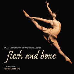 Cover of Flesh And Bone (Ballet Music From The Starz Original Series)