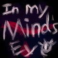 In My Mind&rsquo;s Eye (Vol. 1)