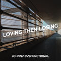 Loving Then Losing