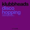 KLUBBHEADDS - DISCOHOPPING