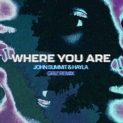 Cover of Where You Are (GRiZ Remix)