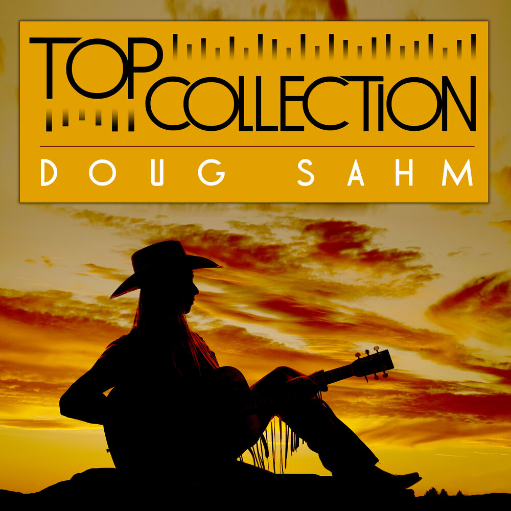 Picture of Doug Sahm - Top Collection: Doug Sahm