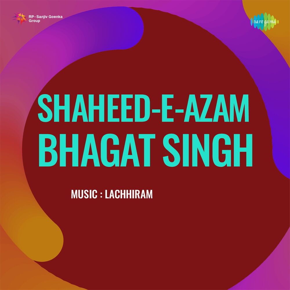 Picture of Shaheed E Azam Bhagat Singh (Original Motion Picture Soundtrack)