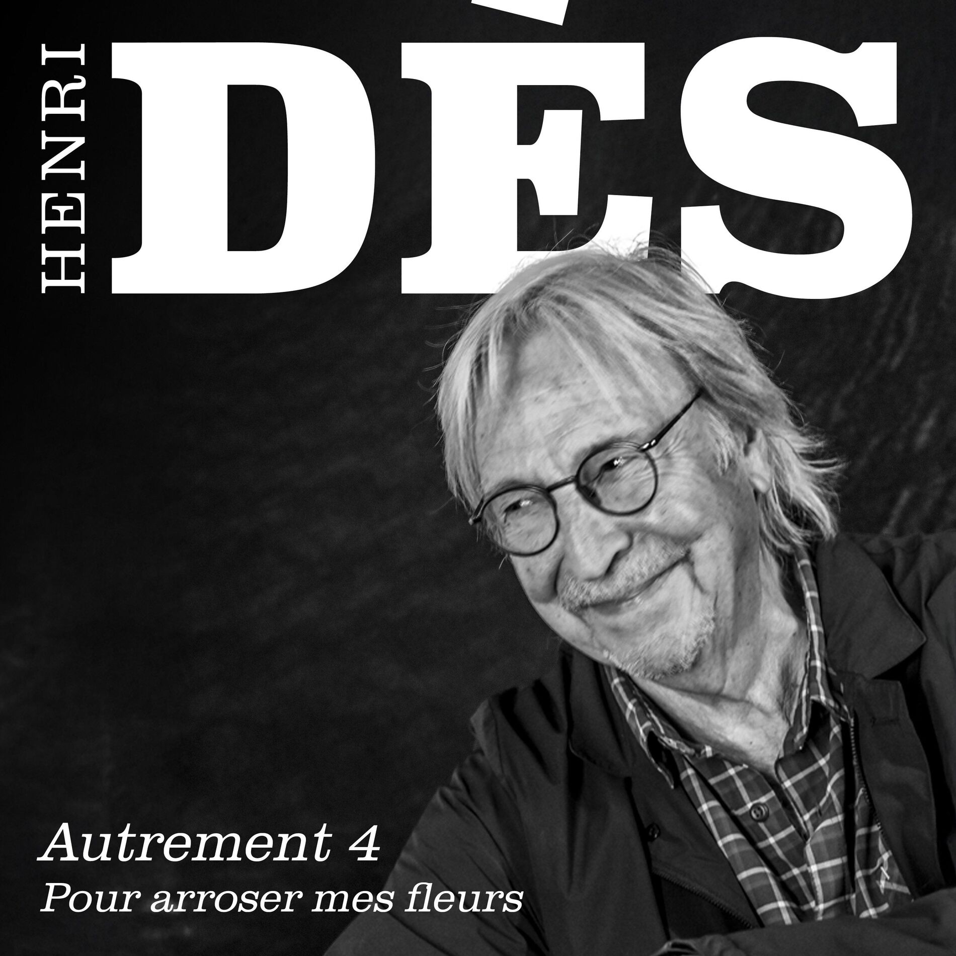 Album cover of AUTREMENT 4 - Pour arroser mes fleurs