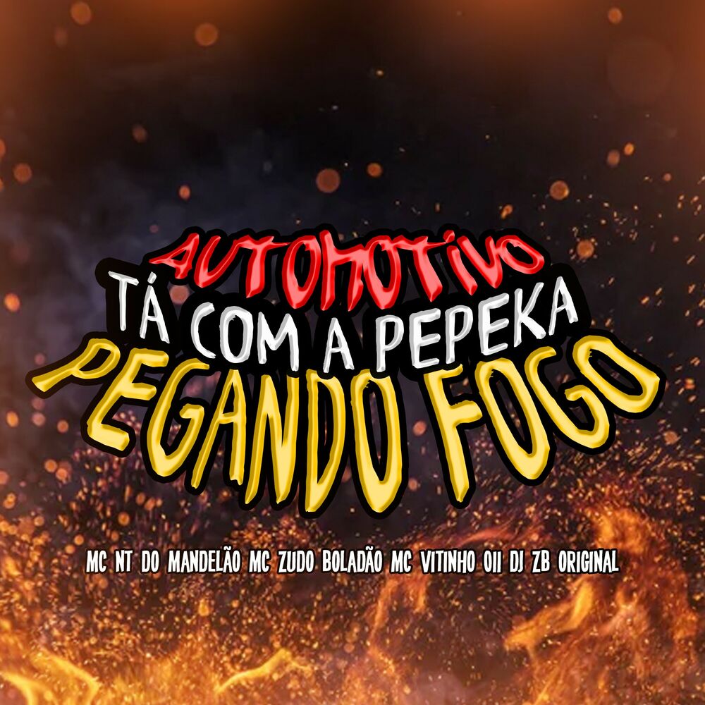 Picture of Automotivo Tá Com a Pepeka Pegando Fogo
