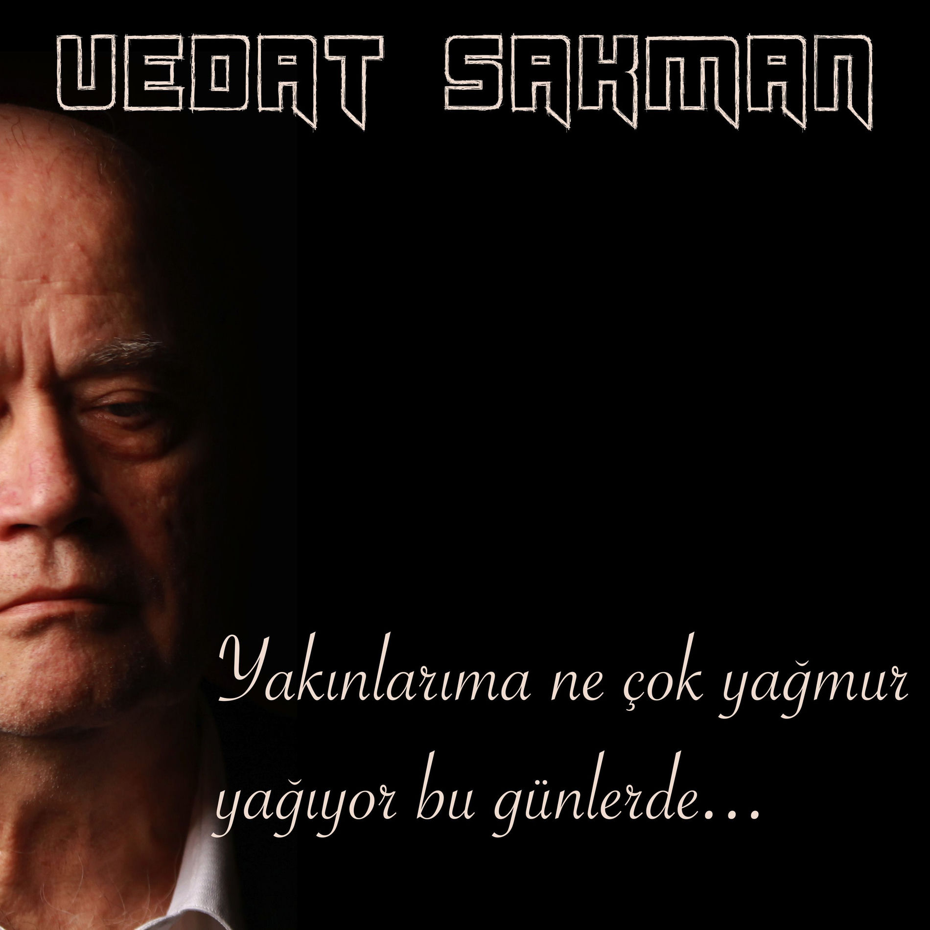 Album cover of Yakınlarıma ne çok yağmur yağıyor bu günlerde
