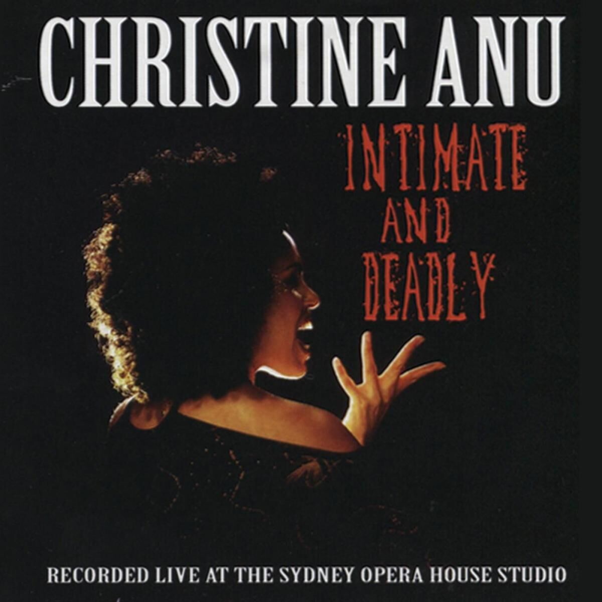 Album cover of Intimate and Deadly - Christine Anu Live!