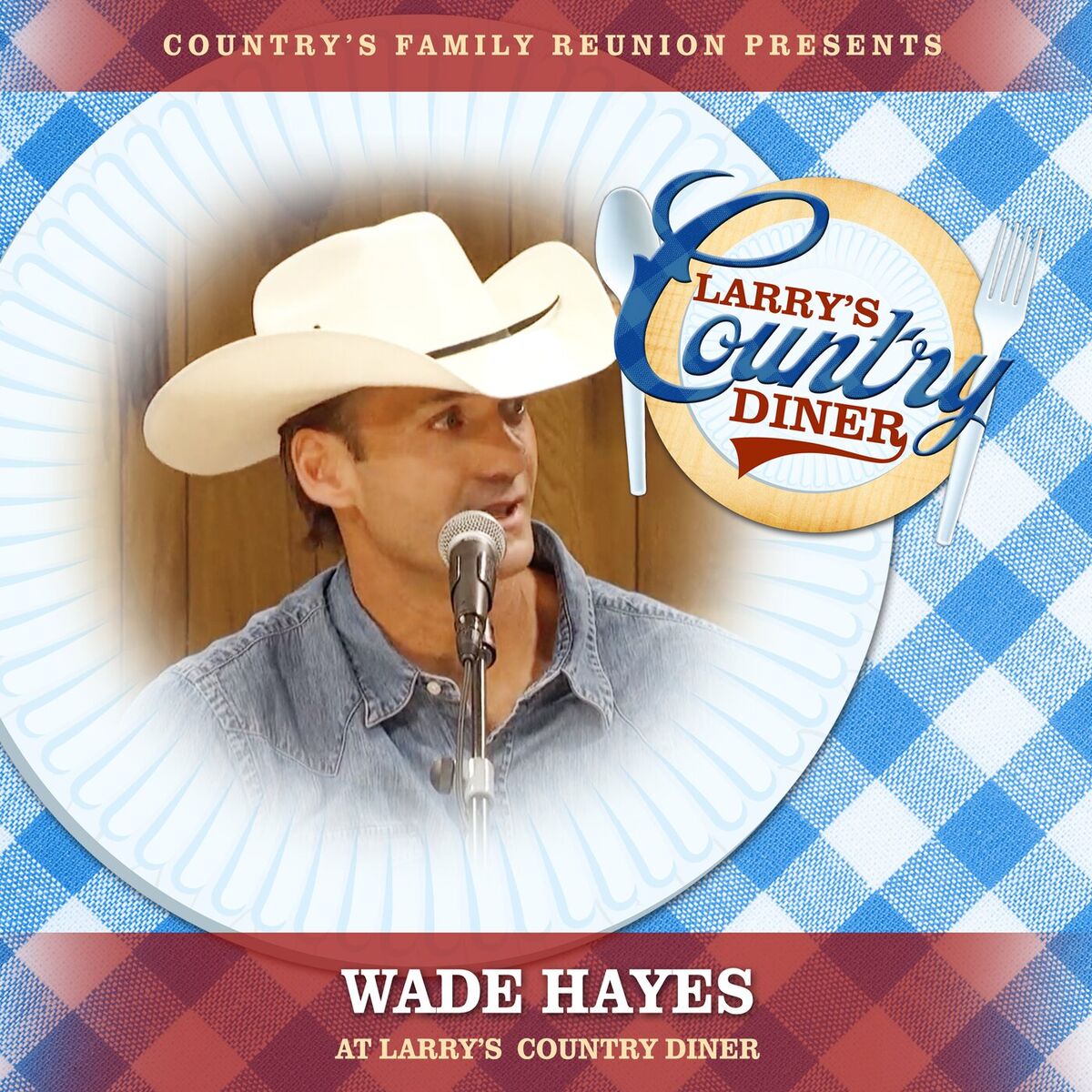 Album cover of Wade Hayes at Larry's Country Diner (Live / Vol. 1)