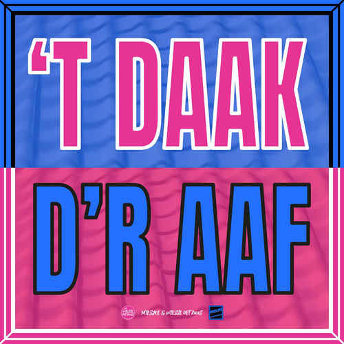 ’T Daak D’r Aaf