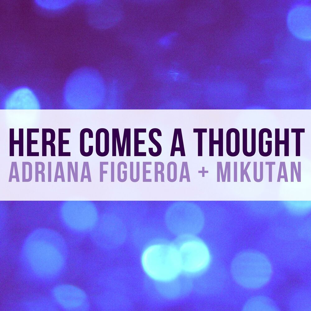 Picture of Here Comes a Thought (feat. Mikutan)