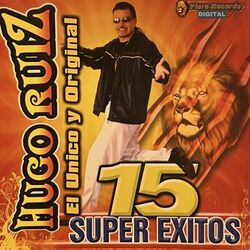 Cover of El Unico y Original, 15 Super Exitos