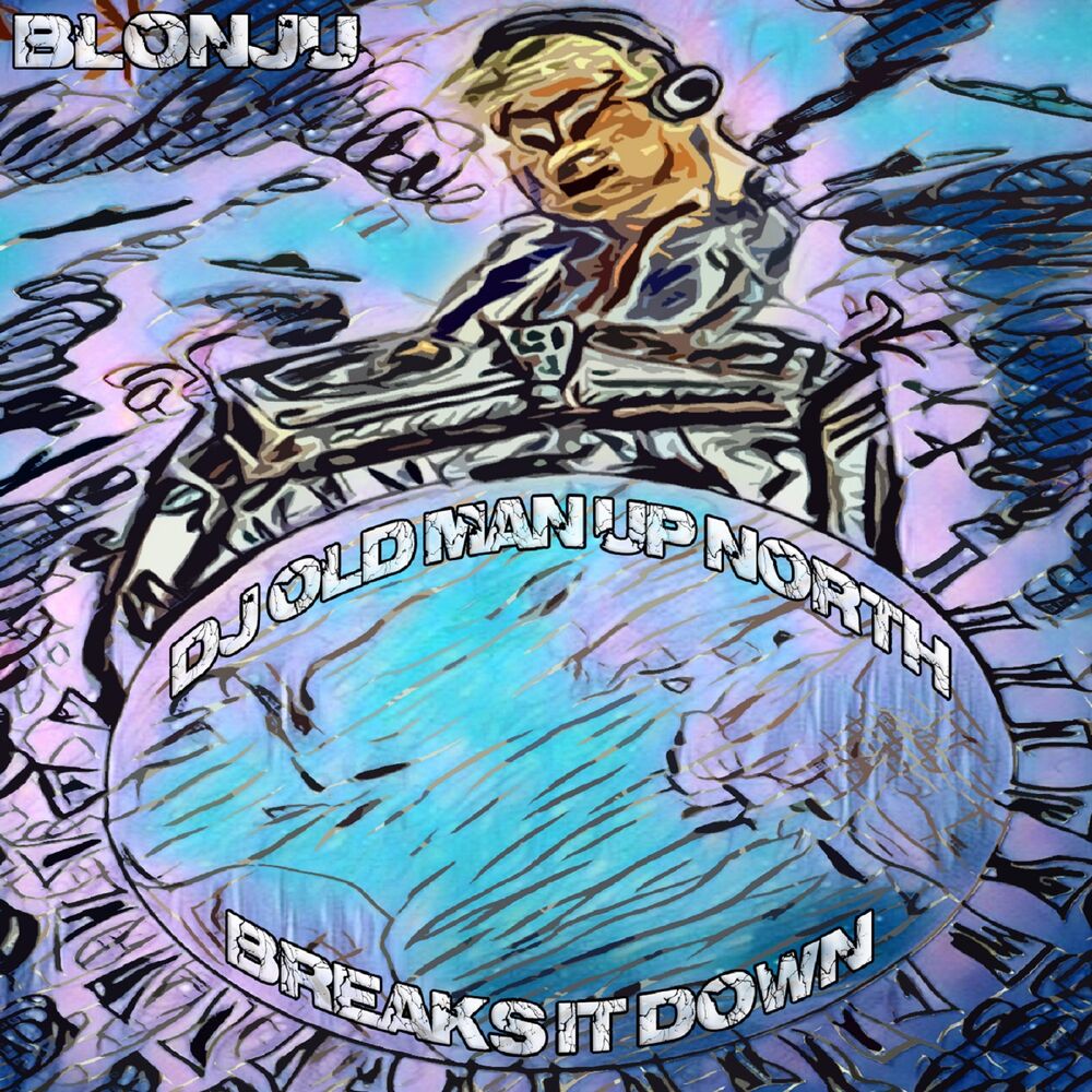 Picture of DJ Old Man Up North Breaks It Down