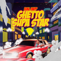 GRAP RAPSTA SuperStar Of The Ghetto 新品 BML Dapp - Ghetto Supastar | Deezer