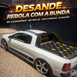 Cover of Desande Rebola com a Bunda by undefined