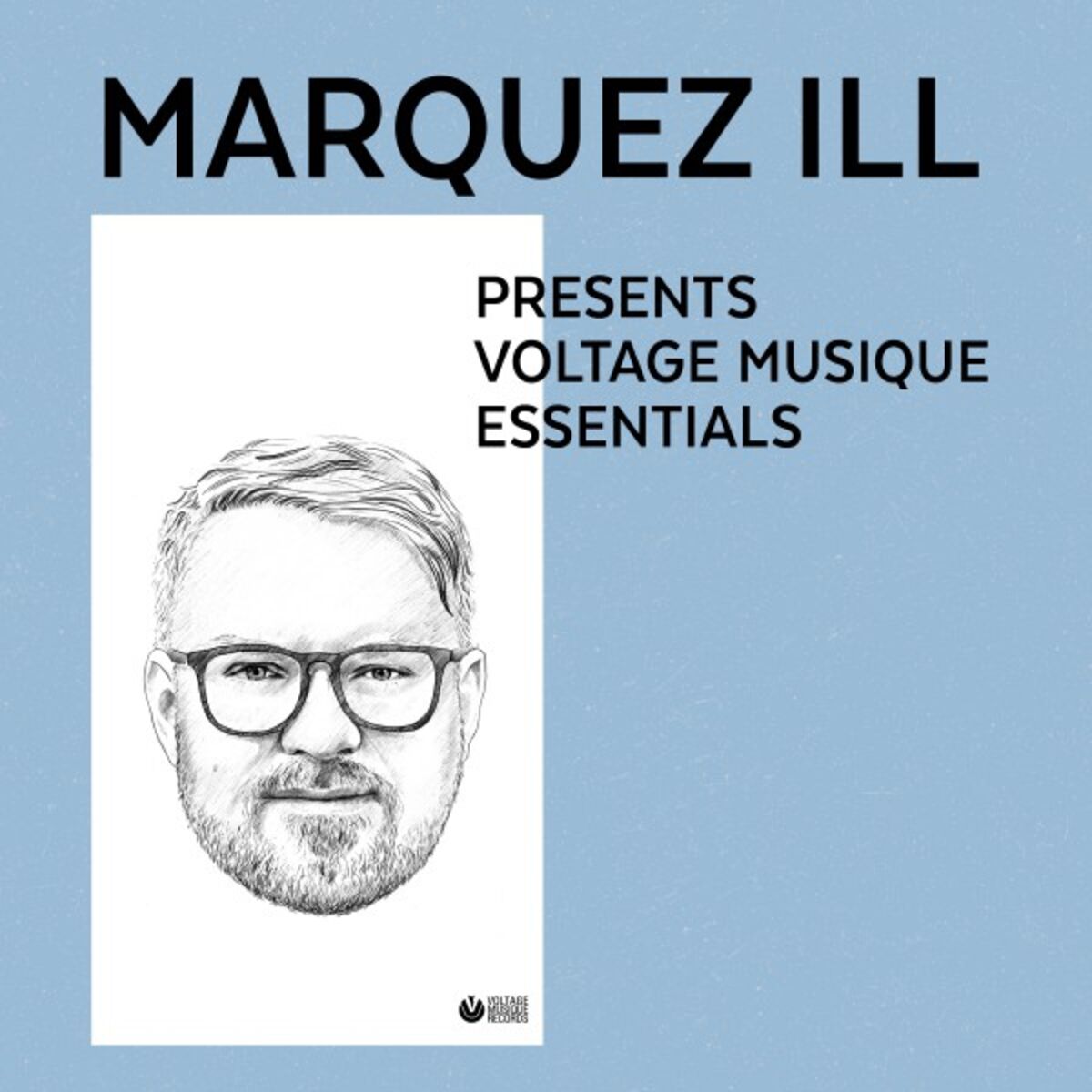 Album cover of Marquez Ill Presents Voltage Musique Essentials