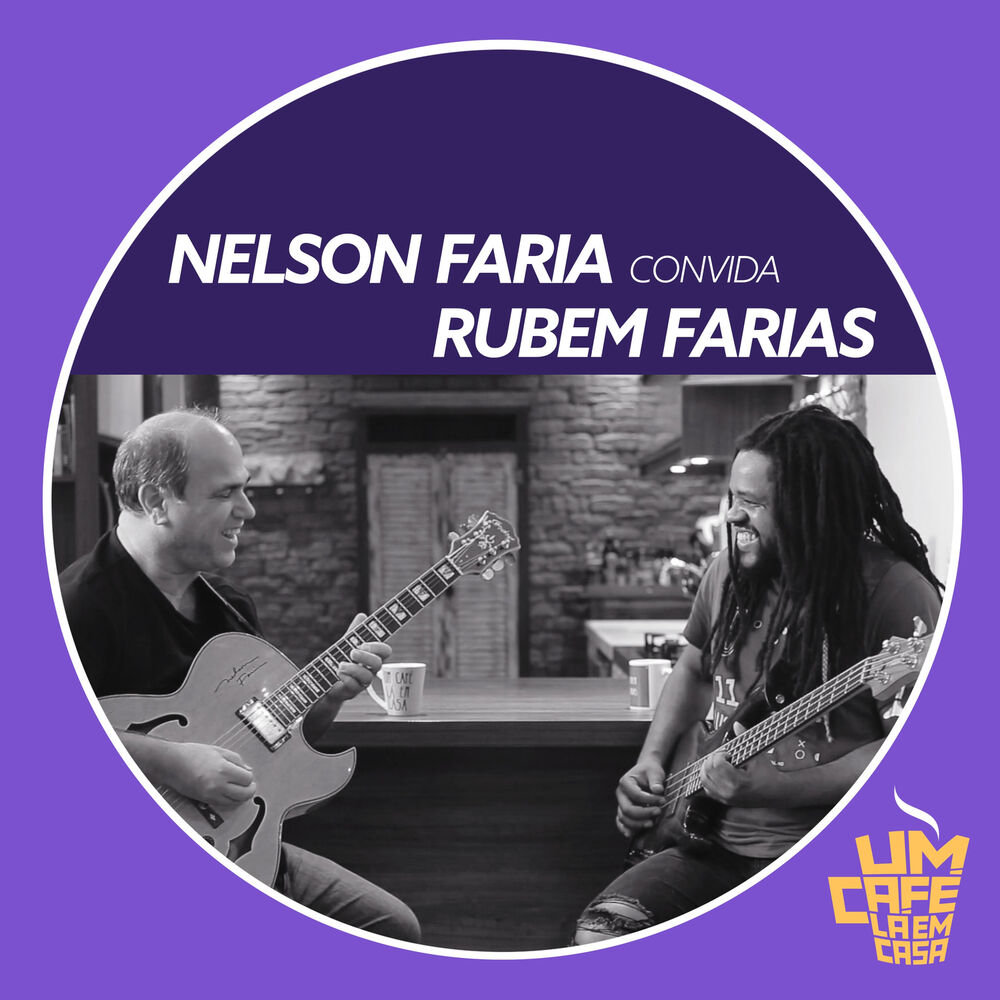 Picture of Nelson Faria Convida Rubem Farias. Um Café Lá Em Casa