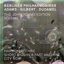 Cover of The John Adams Edition, Vol. 1: Harmonielehre, Short Ride in a Fast Machine & City Noir