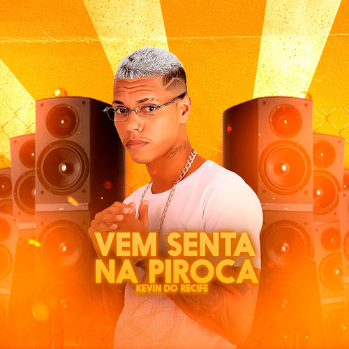Vem Sentar na Piroca