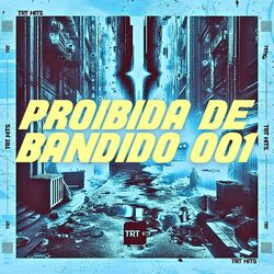 Cover of PROIBIDA DE BANDIDO 001