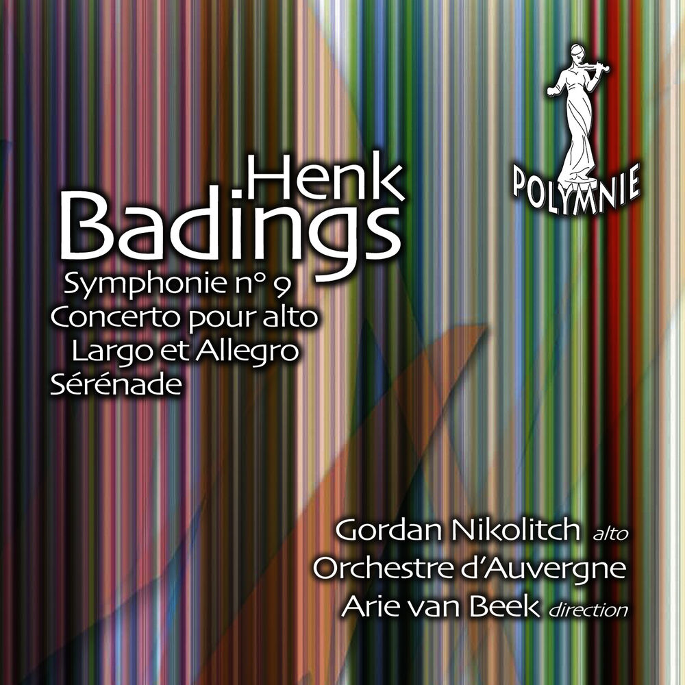 Picture of Henk Badings: Symphonie No. 9, Concerto, Largo et Allegro, Sérénade