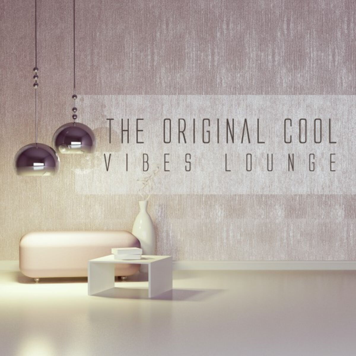 Album cover of The Original Cool Vibes Lounge