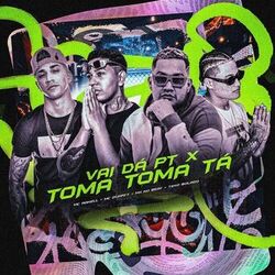 Cover of Vai Dá Pt X Toma Toma Tá
