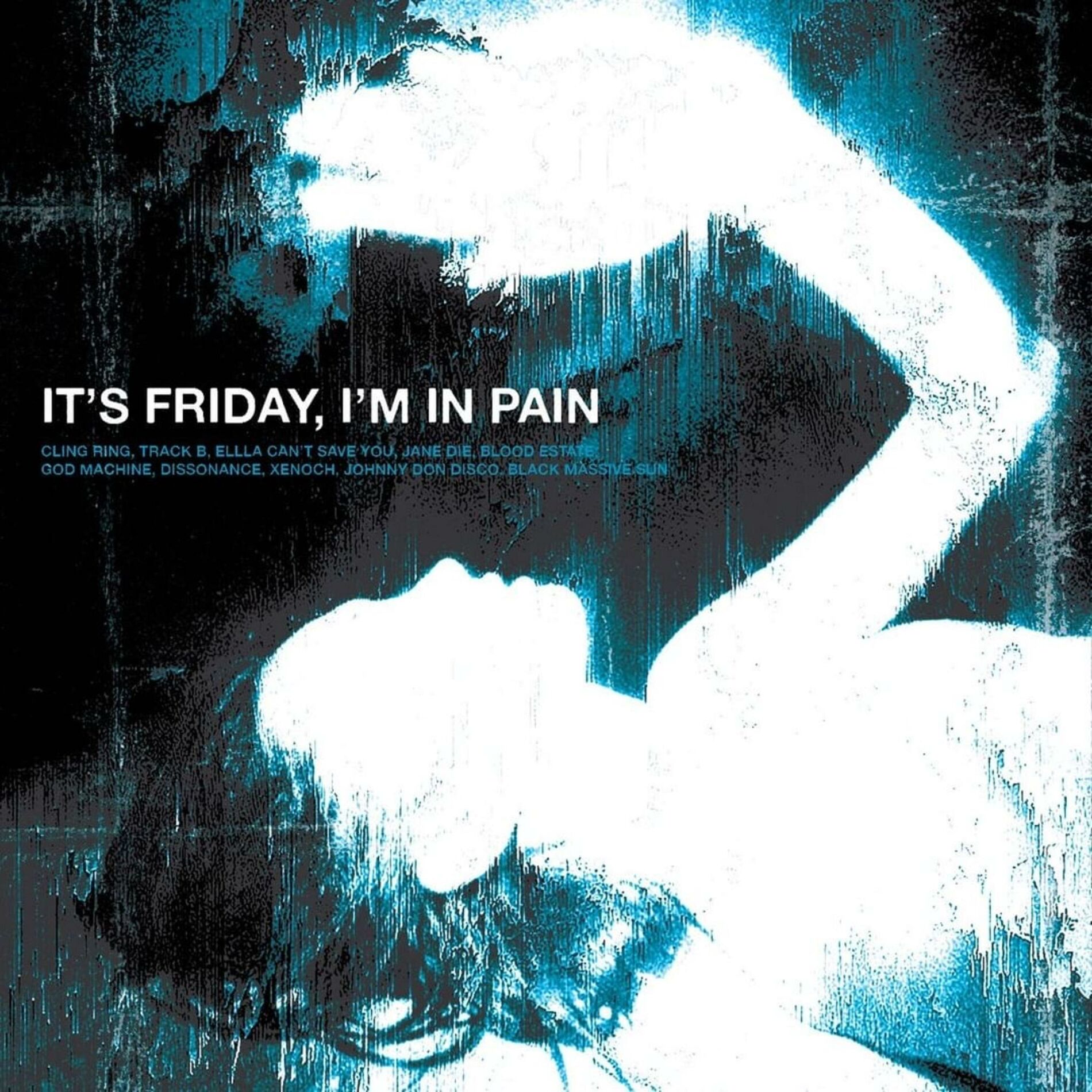 Album cover of It's Friday, I'm in Pain