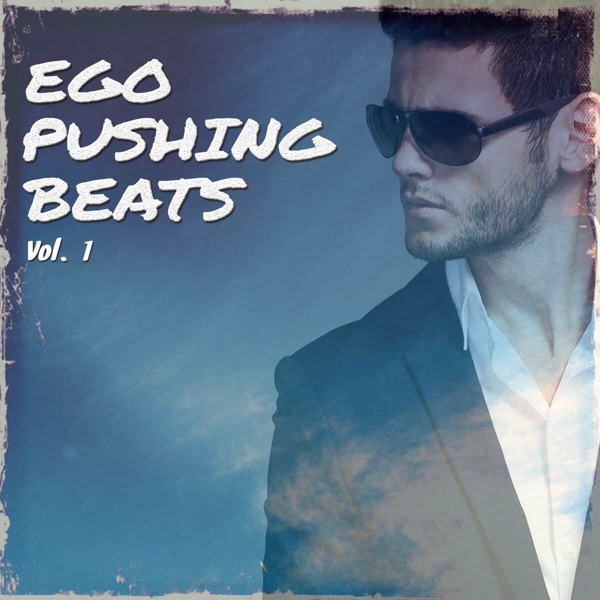 Album cover of Ego Pushing Beats, Vol. 1 (Best Pushing Electro House and Dance Tracks for Your Ego)