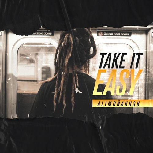take it easy