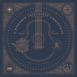 Cover of A Worship Initiative Christmas, Vol. 2