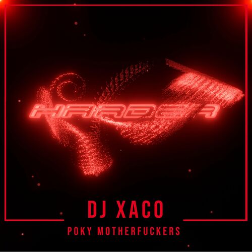  DJ Xaco - Poky Motherfuckers (2025) 