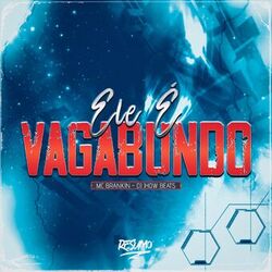 Cover of ELE É VAGABUNDO