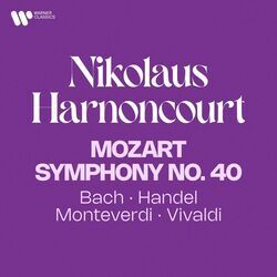 Cover of Mozart: Symphony No. 40 - Bach, Handel, Monteverdi, Vivaldi