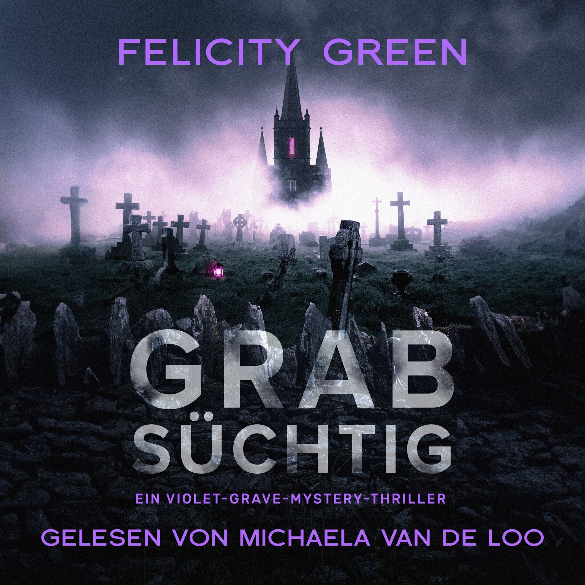 Album cover of Grabsüchtig: Ein Violet-Grave-Mystery-Thriller