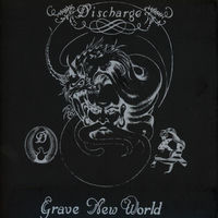 Grave New World - Discharge | Deezer