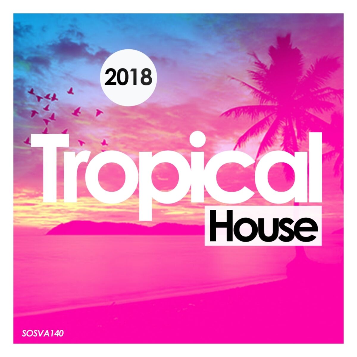 Album cover of Tropical House 2018