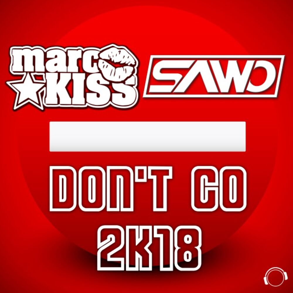 Picture of Don't Go 2K18