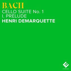 Cover of Bach: Cello Suite No. 1 in G Major, BWV 1007: I. Prélude