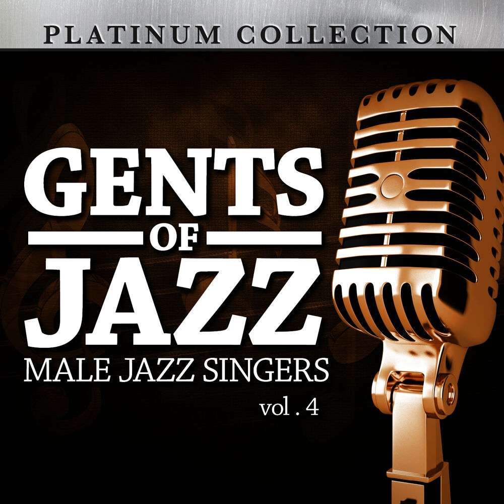 Picture of Gents of Jazz: Male Jazz Singers, Vol. 4