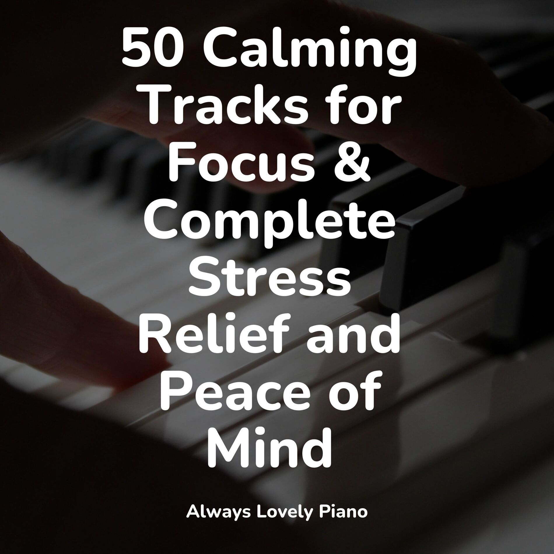 Album cover of 25 Calming Tracks for Focus & Complete Stress Relief and Peace of Mind