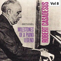 Cover of Milestones of a Piano Legend: Robert Casadesus, Vol. 8