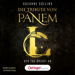 Die Tribute von Panem L. Der Tag bricht an (Deutsche Ausgabe von Sunrise on the Reaping, dem neuen Band der dystopischen Bestseller-Reihe)