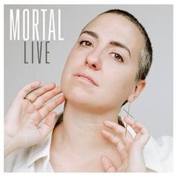 Cover of Mortal (Live)